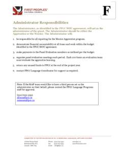 F Administrator Responsibilities The Administrator, as identified in the FPCC MOU agreement, will act as the administrator of the grant. The Administrator should be either the Apprentice or the Mentor. The Administrator 