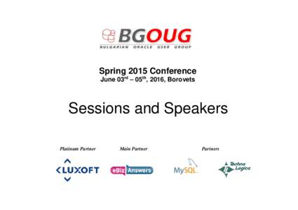 Spring 2015 Conference June 03rd – 05th, 2016, Borovets Sessions and Speakers Platinum Partner