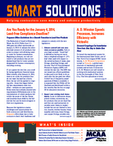 Helping contractors save money and enhance productivity  Are You Ready for the January 4, 2014, Lead-Free Compliance Deadline? Ferguson Offers Guidelines for a Smooth Transition to Lead-Free Products The Reduction of Lea