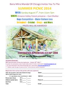 Baria Mitra Mandal Of Chicago Invites You To The  SUMMER PICNIC 2014 WHEN: Sunday August 3rd, From 11am-7pm WHERE: Greene Valley Forest preserve – East Shelter Bags Competition – Water Balloon toss