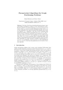 Parameterized Algorithms for Graph Partitioning Problems Hadas Shachnai and Meirav Zehavi Department of Computer Science, Technion, Haifa 32000, Israel {hadas,meizeh}@cs.technion.ac.il Abstract. We study a broad class of