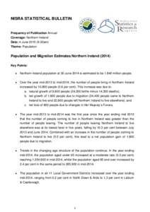 NISRA STATISTICAL BULLETIN  Frequency of Publication Annual Coverage: Northern Ireland Date: 4 June30am) Theme: Population