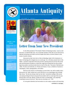 Atlanta Antiquity Newsletter of the Greater Atlanta Archaeological Society V O L U M E INSIDE THIS ISSUE: