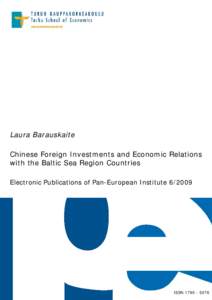 Laura Barauskaite Chinese Foreign Investments and Economic Relations with the Baltic Sea Region Countries Electronic Publications of Pan-European InstituteISSN