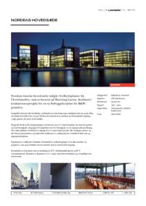 NORDEAS HOVEDSÆDE  ERHVERV Nordeas danske hovedsæde indgår i helhedsplanen for Christiansbro, som er baseret på Henning Larsen Architects’