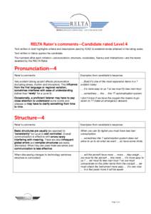 RELTA Rater’s comments—Candidate rated Level 4 Text written in bold highlights criteria and descriptors used by ICAO to establish levels attained in the rating scale. Text written in italics quotes the candidate. The