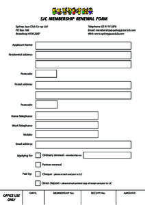 SJC MEMBERSHIP RENEWAL FORM Sydney Jazz Club Co-op Ltd PO Box 186 Broadway NSW[removed]Telephone: [removed]