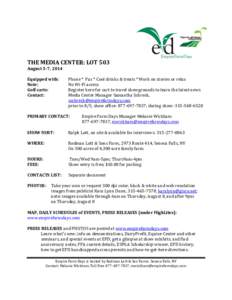 THE MEDIA CENTER: LOT 503 August 5-7, 2014 Equipped with: Note: Golf carts: Contact: