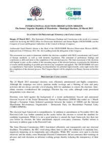 INTERNATIONAL ELECTION OBSERVATION MISSION The former Yugoslav Republic of Macedonia – Municipal Elections, 24 March 2013 STATEMENT OF PRELIMINARY FINDINGS AND CONCLUSIONS Skopje, 25 March 2013 – This Statement of Pr