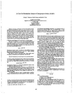 A Casefor RedundantArrays of InexpensiveDisks (RAID) Davtd A Patterson, Garth Gibson, and Randy H Katz ComputerSaenceD~v~smn Departmentof ElecmcalEngmeermgandComputerSclencea 571EvansHall Umversity of Cabforma