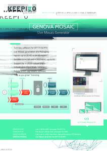 OTT TV / IPTV / LIVE / FILE / CATCH-UP  GENOVA MOSAIC Live Mosaic Generator  g	 Turn-key software for OTT TV & IPTV