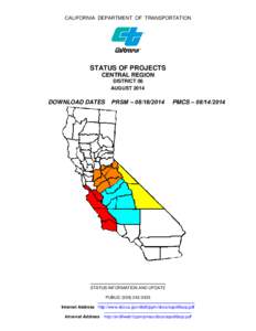 CALIFORNIA DEPARTMENT OF TRANSPORTATION  STATUS OF PROJECTS CENTRAL REGION DISTRICT 06 AUGUST 2014