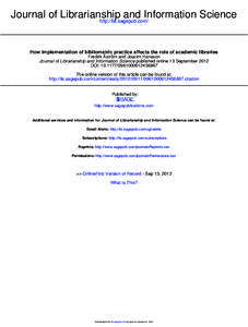 Journal of Librarianship and Information Science http://lis.sagepub.com/ How implementation of bibliometric practice affects the role of academic libraries Fredrik Åström and Joacim Hansson