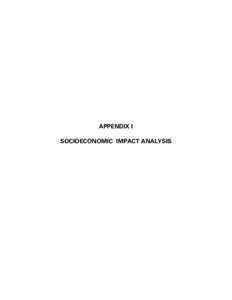 APPENDIX I SOCIOECONOMIC IMPACT ANALYSIS Socioeconomic Impact Analysis of the