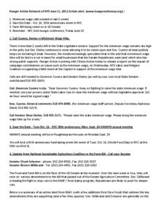 Hunger Action Network of NYS June 11, 2012 Action alert. (www.hungeractionnys.org) : 1. Minimum wage calls needed in last 2 weeks 2. Save the Date - Oct. 16, 30th anniversary event in NYC
