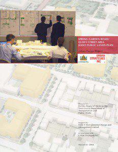 SPRING GARDEN ROAD/QUEEN STREET AREA JOINT PUBLIC LANDS PLAN Urban Design Report