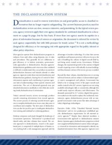 H H H H H H H H H H H H H H H H THE DECLASSIFICATION SYSTEM D  eclassification is used to remove restrictions on and grant public access to classified information that no longer requires safeguarding. The current busines