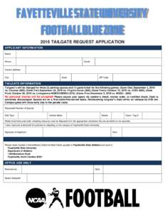 Fayetteville state university Footballblue zone 2016 TAILGATE REQUEST APPLICATION APPLICANT INFORMATION Name: