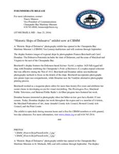 FOR IMMEDIATE RELEASE For more information, contact: Tracey Munson Vice President of Communications Chesapeake Bay Maritime Museum[removed], [removed]