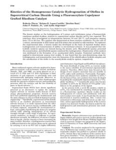 6720  Ind. Eng. Chem. Res. 2003, 42, [removed]Kinetics of the Homogeneous Catalytic Hydrogenation of Olefins in Supercritical Carbon Dioxide Using a Fluoroacrylate Copolymer