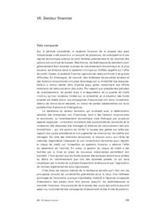 VII. Secteur financier  Faits marquants Sur la période considérée, le système financier de la plupart des pays industrialisés a été soumis à un surcroît de pressions, les anticipations d’une reprise économiqu