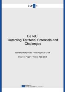 DeTeC Detecting Territorial Potentials and Challenges Scientific Platform and Tools Project[removed]Inception Report | Version[removed]