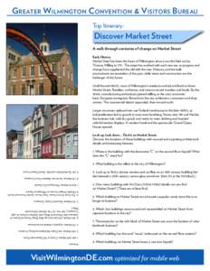 Greater Wilmington Convention & Visitors Bureau Trip Itinerary: Discover Market Street  A walk through centuries of change on Market Street