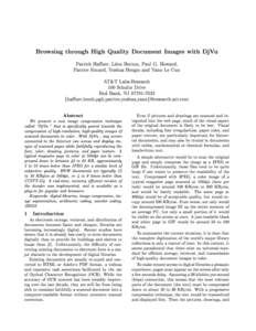 Browsing through High Quality Document Images with DjVu Patrick Ha ner, Leon Bottou, Paul G. Howard, Patrice Simard, Yoshua Bengio and Yann Le Cun AT&T Labs-Research 100 Schultz Drive Red Bank, NJ[removed]