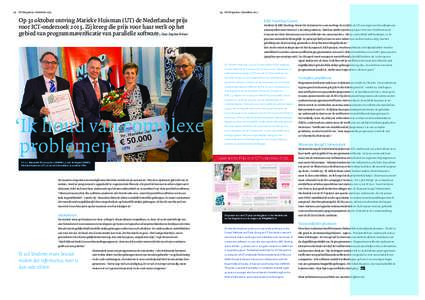 12 I/O Magazine / decemberI/O Magazine / december 2013 Op 31 oktober ontving Marieke Huisman (UT) de Nederlandse prijs voor ICT-onderzoekZij kreeg die prijs voor haar werk op het