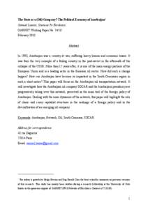 The State as a (Oil) Company? The Political Economy of Azerbaijan∗ Samuel Lussac, Sciences Po Bordeaux GARNET Working Paper No[removed]February 2010 Abstract In 1993, Azerbaijan was a country at war, suffering heavy hum