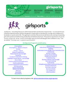 GirlSports ─ launching February 5, 2014, National Girls and Women in Sports Day ─ is a new Girl Scouts  of Eastern Massachusetts initiative designed to inspire girls to develop the courage and confidence to be leader