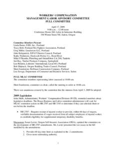 WORKERS’ COMPENSATION MANAGEMENT-LABOR ADVISORY COMMITTEE FULL COMMITTEE April 17, 2009 9:00 a.m. – 12:00 noon Conference Room 260, Labor & Industries Building