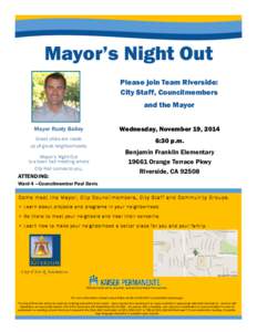 Mayor’s Night Out Please join Team Riverside: City Staff, Councilmembers and the Mayor Mayor Rusty Bailey
