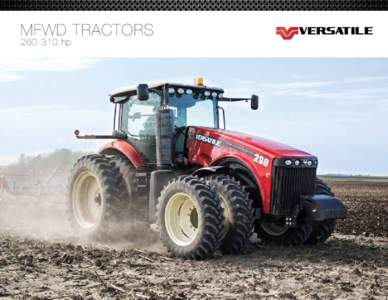 MFWD TRACTORS[removed]hp GROUNDBREAKING  The Versatile MFWD tractors are industry leading, full-featured tractors with almost