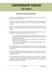 PARTNERSHIP FORUM FACT SHEET SELF-DIRECTED SERVICE DESIGN   The promotion of self-directed service design and delivery in community services is a