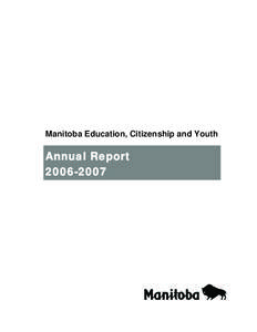 Manitoba Education, Citizenship and Youth  Annual Report[removed]  His Honour the Honourable John Harvard, P.C., O.M.