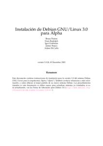 Instalación de Debian GNU/Linux 3.0 para Alpha Bruce Perens Sven Rudolph Igor Grobman James Treacy