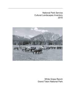 Grand Teton National Park / Greater Yellowstone Ecosystem / White Grass Dude Ranch / Laurance S. Rockefeller Preserve / Ranch / Teton Range / GRASS GIS / Jackson Hole / Historical buildings and structures of Grand Teton National Park / Wyoming / Rustic architecture / Dude ranches