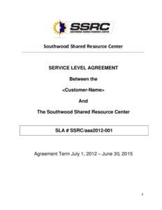 Southwood Shared Resource Center  SERVICE LEVEL AGREEMENT Between the <Customer-Name> And