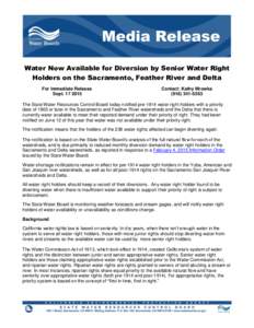 Water Now Available for Diversion by Senior Water Right Holders on the Sacramento, Feather River and Delta For Immediate Release SeptContact: Kathy Mrowka