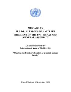 MESSAGE BY H.E. DR. ALI ABDUSSALAM TREKI PRESIDENT OF THE UNITED NATIONS GENERAL ASSEMBLY  On the occasion of the
