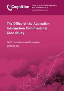 Information Management and Governance www.icognition.com.au The Office of the Australian Information Commissioner