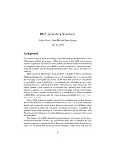 RNA Secondary Structures Adam Novak, Jotun Hein & Rune Lyngsø July 23, 2010 Background The central dogma of molecular biology states that the flow of information is from