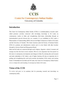 CCIS Center for Contemporary Indian Studies University of Colombo Introduction The Centre for Contemporary Indian Studies (CCIS) is a multidisciplinary research centre which promotes activities connected with developing 