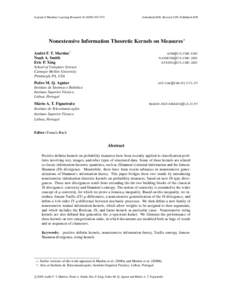 Journal of Machine Learning Research975  Submitted 8/08; Revised 1/09; Published 4/09 Nonextensive Information Theoretic Kernels on Measures∗ Andr´e F. T. Martins†