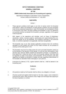 DUTCH FORWARDING CONDITIONS GENERAL CONDITIONS OF THE FENEX (Netherlands Association for Forwarding and Logistics) deposited at the Registry of the District Courts at Amsterdam, Arnhem, Breda and Rotterdam on 1 July 2004