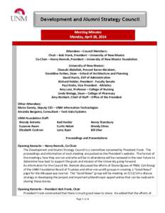 Meeting Minutes Monday, April 28, 2014 Attendees – Council Members: Chair – Bob Frank, President – University of New Mexico Co-Chair – Henry Nemcik, President – University of New Mexico Foundation