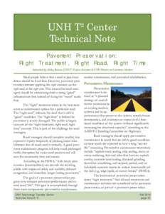 UNH T2 Center Technical Note Pavement Preservation: Right Treatment, Right Road, Right Time Submitted by Ashley Benson, UNH T2 Project Assistant & UNH Masters in Literature Student