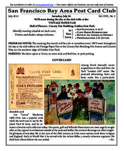 See newsletters in color at www.postcard.org — Our name reflects our location, not our only area of interest.  San Francisco Bay Area Post Card Club Saturday, July 26	 Vol. XXX, No. 5 We’ll meet during the day at the