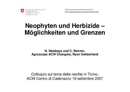 Introduction of Ambrosia artemisiifolia in Switzerland: first experiences of its control   Christian Bohren, Agroscope ACW Changins, Nyon Switzerland